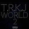 TheReal King Jay - T.R.K.J World 2